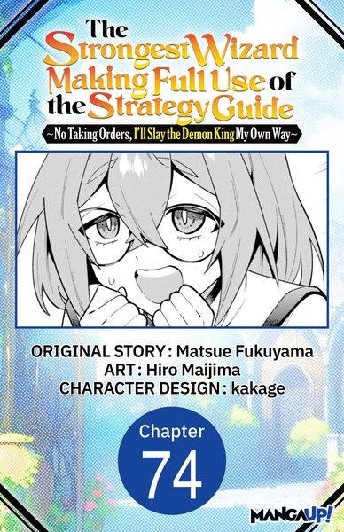 Produktbild: The Strongest Wizard Making Full Use of the Strategy Guide -No Taking Orders, I'll Slay the Demon King My Own Way- #074