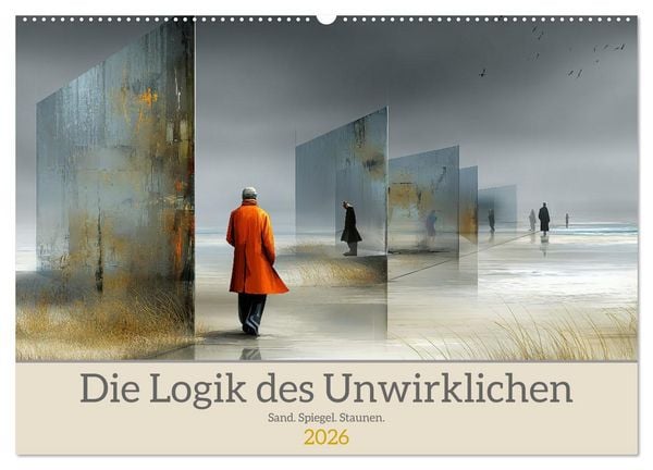 Produktbild: Die Logik des Unwirklichen (Wandkalender 2026 DIN A2 quer), CALVENDO Monatskalender