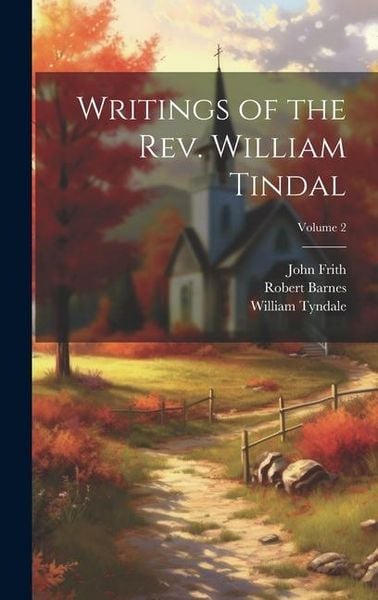 Produktbild: Writings of the Rev. William Tindal; Volume 2