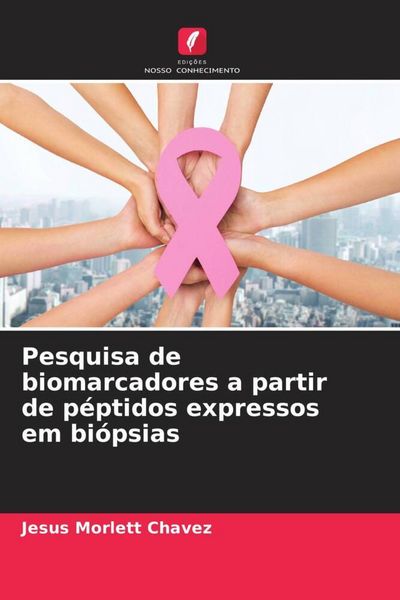 Produktbild: Pesquisa de biomarcadores a partir de p&eacute;ptidos expressos em bi&oacute;psias