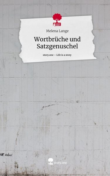 Produktbild: Wortbr&uuml;che und Satzgenuschel. Life is a Story - story.one