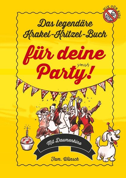 Das legendäre Krakel-Kritzel-Buch für deine Party, Taschenbuch von Ute Wünsch-Cloerkes, BoD – Books on Demand, 9783746098074