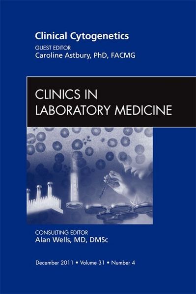 Produktbild: Clinical Cytogenetics, an Issue of Clinics in Laboratory Medicine
