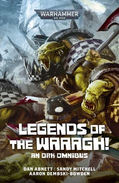Legends of the Waaagh!, Taschenbuch von Dan Abnett, Games Workshop Ltd, 9781836093046