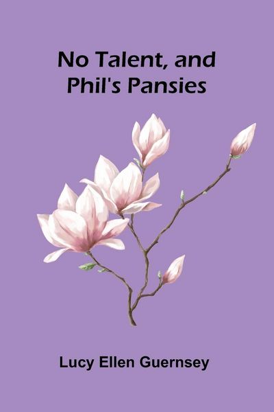 Produktbild: No talent, and Phil's pansies