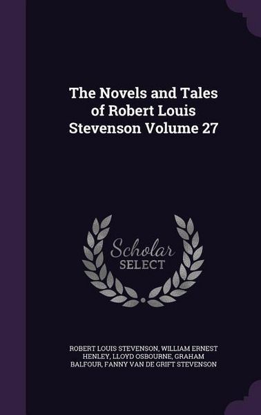 Produktbild: The Novels and Tales of Robert Louis Stevenson Volume 27