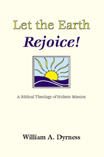 Produktbild: Let the Earth Rejoice: A Biblical Theology of Holistic Mission