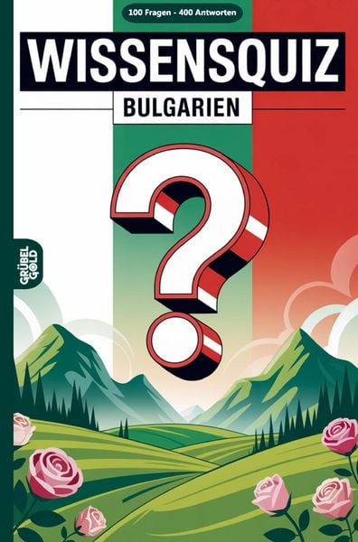 Bulgarien Wissensquiz, Taschenbuch von Grübelgold Rätselhefte, Grübelgold, 9783693190678