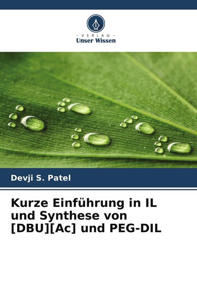 Produktbild: Kurze Einf&uuml;hrung in IL und Synthese von [DBU][Ac] und PEG-DIL