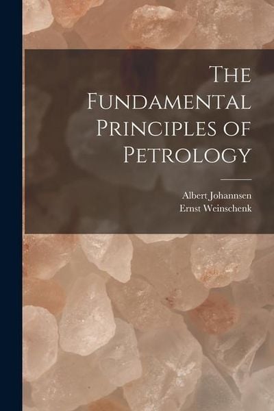 Produktbild: The Fundamental Principles of Petrology