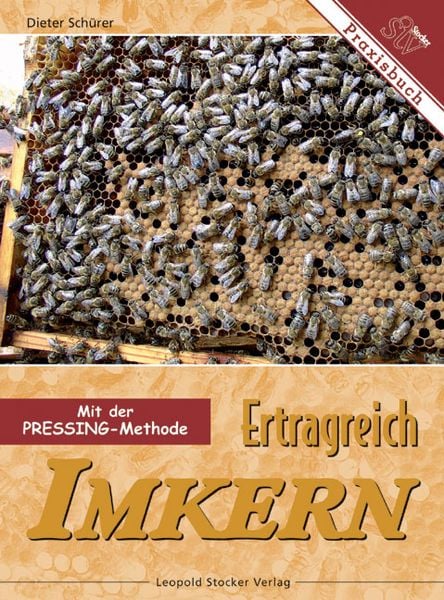 Produktbild: Ertragreich Imkern mit der Pressing-Methode