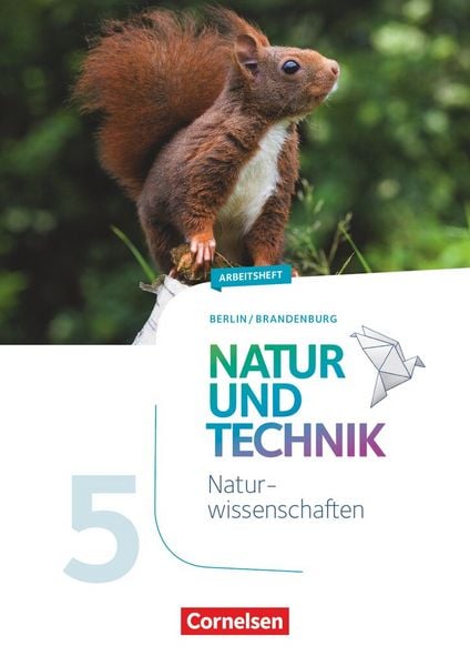 Produktbild: Natur und Technik 5./6. Schuljahr: Naturwissenschaften - Arbeitsheft - 5. Schuljahr. Berlin/Brandenburg