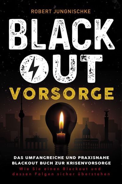Produktbild: Blackout Vorsorge - Das umfangreiche und praxisnahe Blackout Buch zur Krisenvorsorge