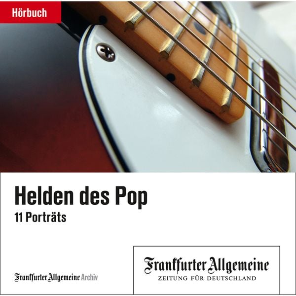 Helden des Pop - Frankfurter Allgemeine Archiv + Rights Management, Download, 9783898435161