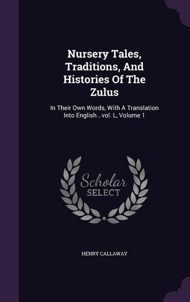 Produktbild: Nursery Tales, Traditions, And Histories Of The Zulus