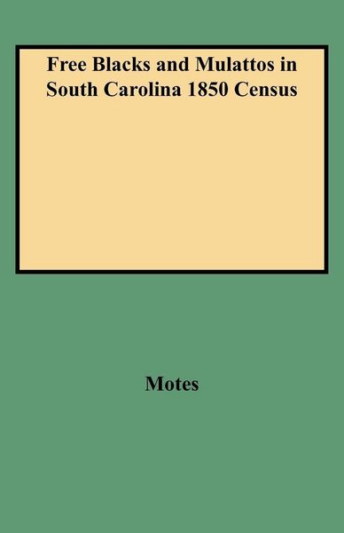 Produktbild: Free Blacks and Mulattos in South Carolina 1850 Census