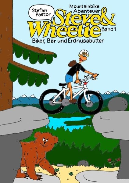 Steve & Wheelie - Mountainbike Abenteuer