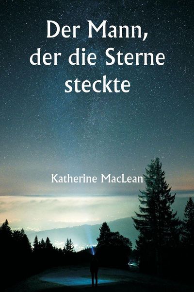 Produktbild: Der Mann, der die Sterne steckte