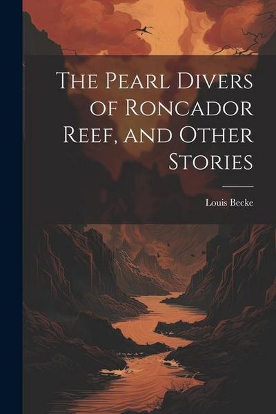 Produktbild: The Pearl Divers of Roncador Reef, and Other Stories