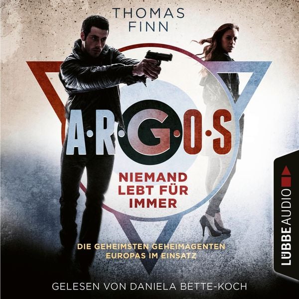 Produktbild: Niemand lebt f&uuml;r immer - Die geheimsten Geheimagenten Europas im Einsatz - A.R.G.O.S.-Reihe, Teil 1