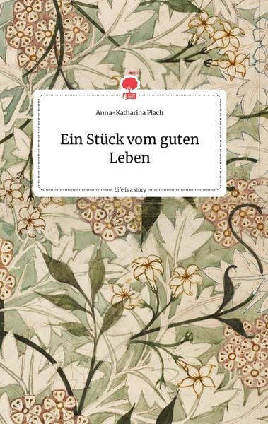 Produktbild: Ein St&uuml;ck vom guten Leben. Life is a Story - story.one
