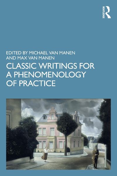 Produktbild: Classic Writings for a Phenomenology of Practice