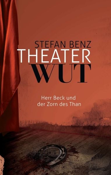 Theaterwut, Taschenbuch von Stefan Benz, Tredition, 9783749746262