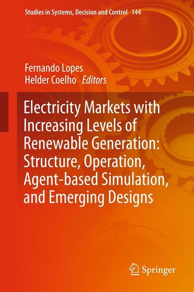 Produktbild: Electricity Markets with Increasing Levels of Renewable Generation: Structure, Operation, Agent-based Simulation, and Emerging Designs
