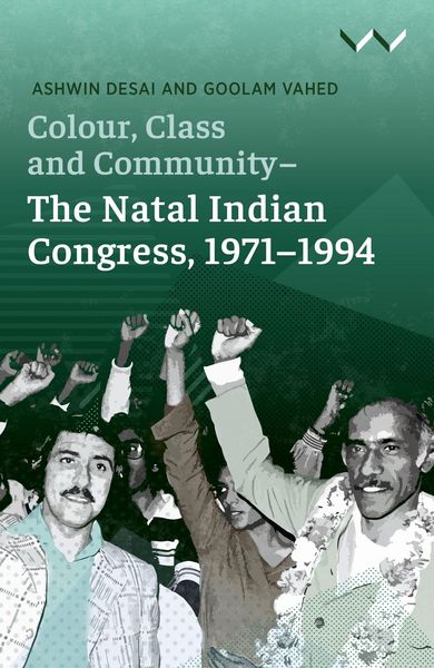 Produktbild: Colour, Class and Community - The Natal Indian Congress, 1971-1994