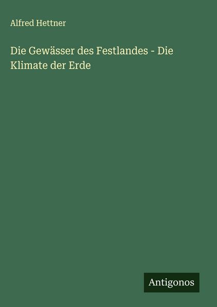 Produktbild: Die Gew&auml;sser des Festlandes - Die Klimate der Erde