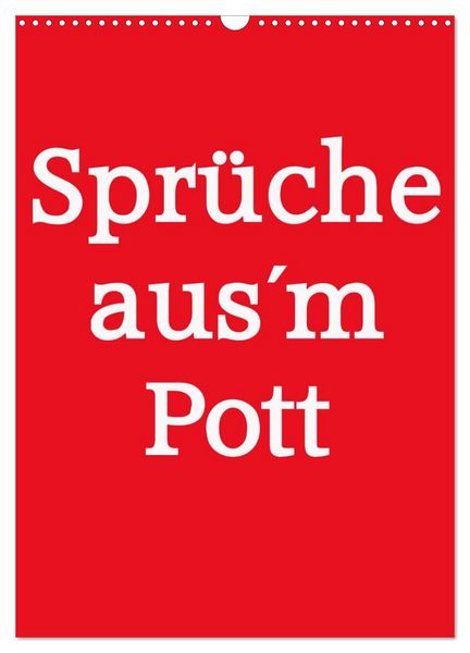 Produktbild: Spr&uuml;che aus&acute;m Pott (Wandkalender 2026 DIN A3 hoch), CALVENDO Monatskalender