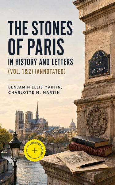 Produktbild: The Stones of Paris in History and Letters (Vol. 1&2) (Annotated)