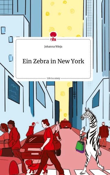 Produktbild: Ein Zebra in New York. Life is a Story - story.one