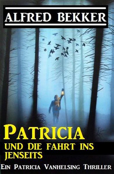 Produktbild: Patricia und die Fahrt ins Jenseits (Patricia Vanhelsing)