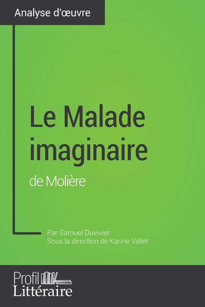 Produktbild: Le Malade imaginaire de Moli&egrave;re (analyse approfondie)
