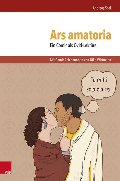 Ars amatoria. Ein Comic als Ovid-Lektüre, Taschenbuch von Andreas Spal, Vandenhoeck + Ruprecht, 9783525711699