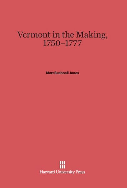 Produktbild: Vermont in the Making, 1750-1777