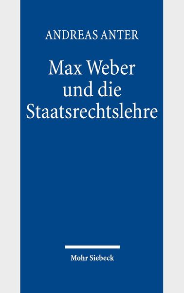 Produktbild: Max Weber und die Staatsrechtslehre