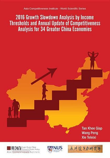 Produktbild: 2016 Growth Slowdown Analysis by Income Thresholds and Annual Update of Competitiveness Analysis for 34 Greater China Economies