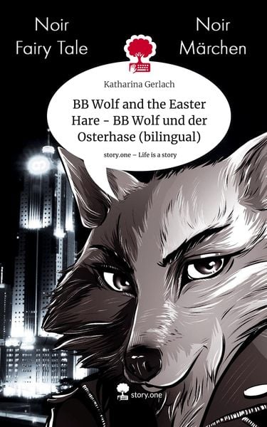 Produktbild: BB Wolf and the Easter Hare - BB Wolf und der Osterhase (bilingual). Life is a Story - story.one