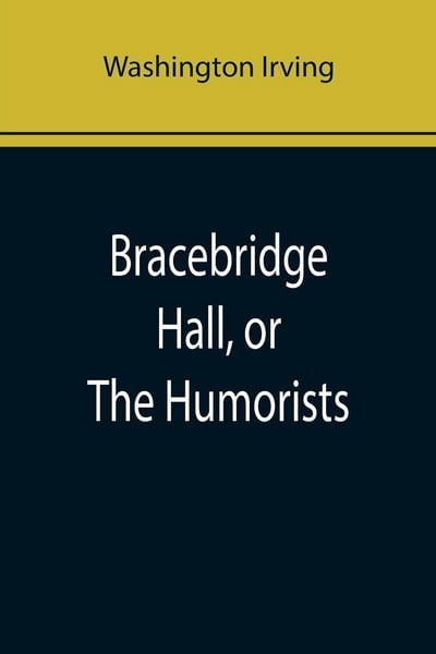 Produktbild: Bracebridge Hall, or The Humorists