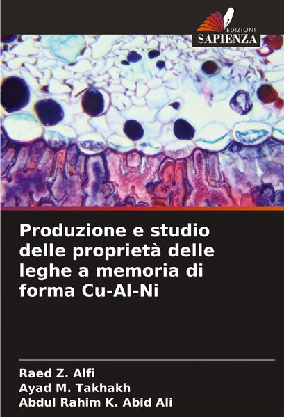Produktbild: Produzione e studio delle propriet&agrave; delle leghe a memoria di forma Cu-Al-Ni