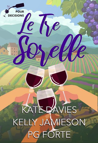 Produktbild: Le Tre Sorelle: A Pour Decisions Collection