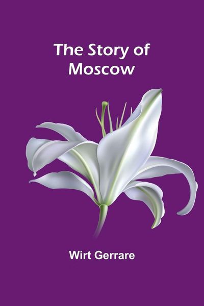 Produktbild: The Story of Moscow