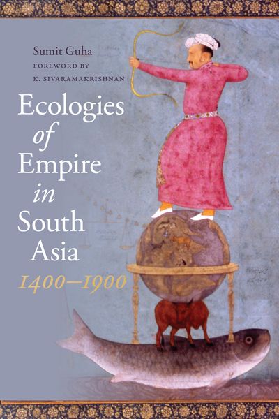 Produktbild: Ecologies of Empire in South Asia, 1400-1900