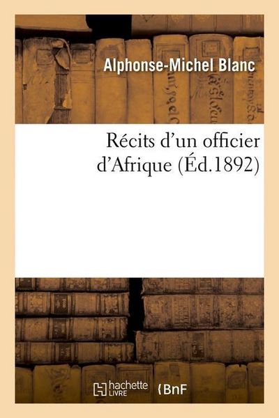 Produktbild: R&eacute;cits d'Un Officier d'Afrique (&Eacute;d.1892)