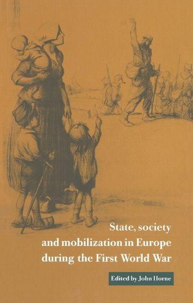Produktbild: State, Society and Mobilization in Europe During the First World War