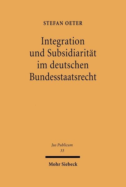 Produktbild: Integration und Subsidiarit&auml;t im deutschen Bundesstaatsrecht
