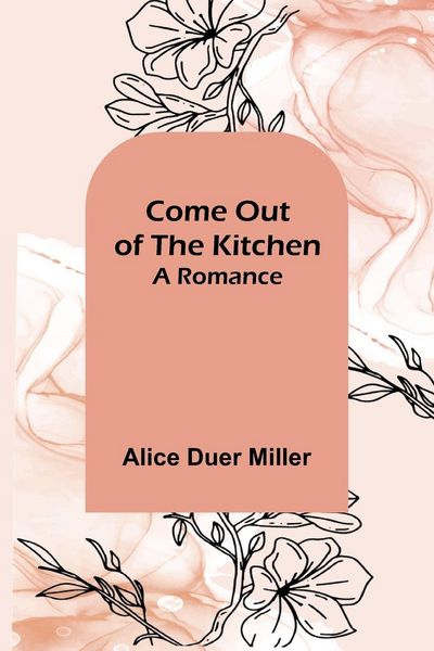 Produktbild: Come Out of the Kitchen; A Romance