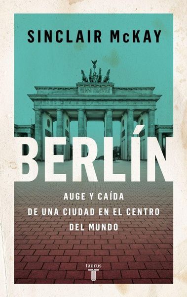 Produktbild: Berl&iacute;n: Auge y ca&iacute;da de una ciudad en el centro del mundo